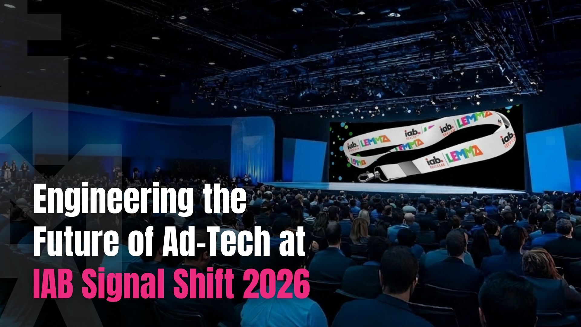 Engineering the Future of Ad-Tech at IAB Signal Shift 2026