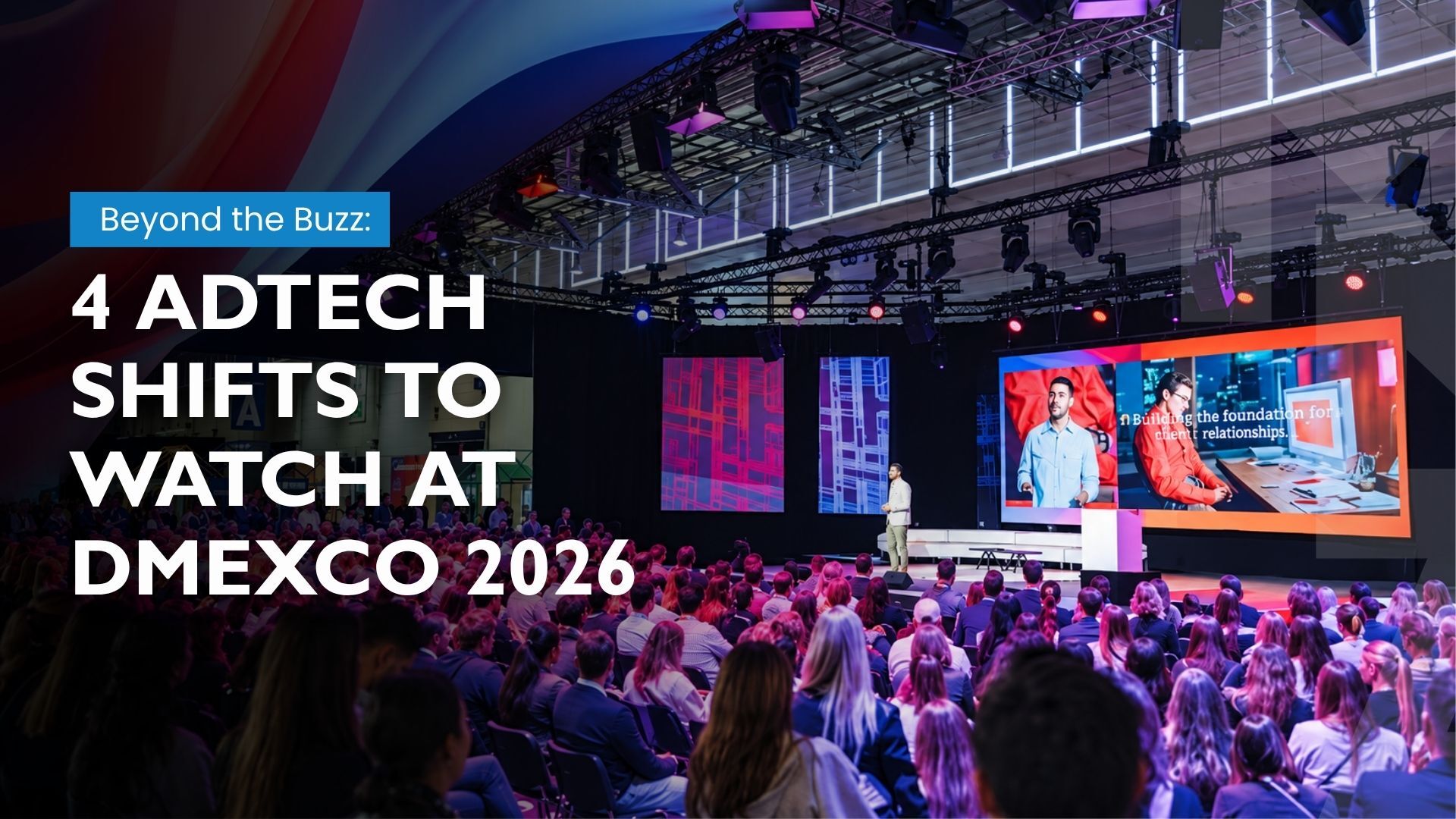 Beyond the Buzz: 4 AdTech Shifts to Watch at DMEXCO 2026